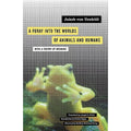 Foray A the Von of With O'Neil Uexk¨¹ll, Theory of 9780816659005) Meaning D Jakob Animals Worlds and 12 (Paperback Joseph Volume a Pre-Owned Humans: by Into